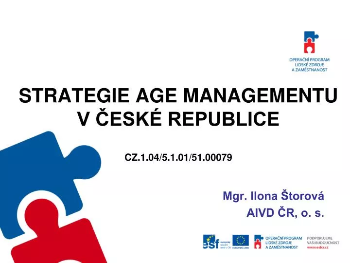 strategie age managementu v esk republice cz 1 04 5 1 01 51 00079
