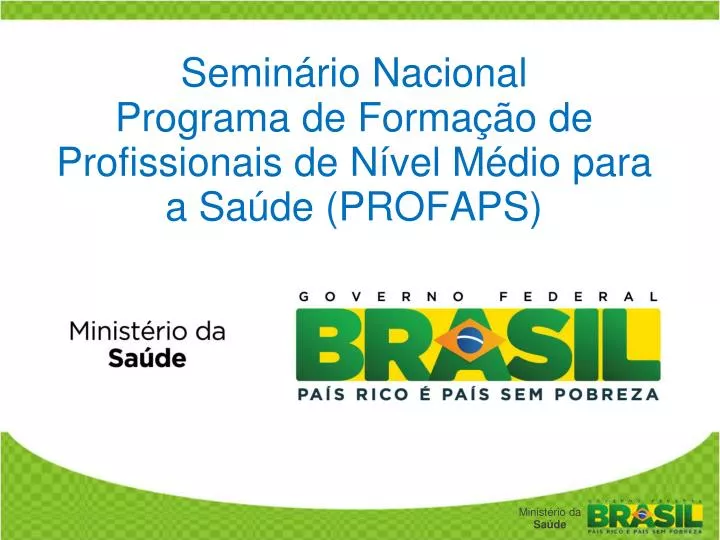 semin rio nacional programa de forma o de profissionais de n vel m dio para a sa de profaps