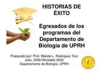historias de xito egresados de los programas del departamento de biolog a de uprh