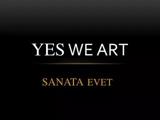 yes we art