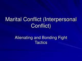 Marital Conflict (Interpersonal Conflict)