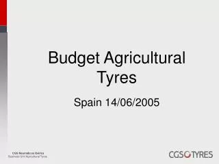 Budget Agricultural Tyres Spain 14/06/2005