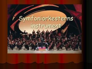 symfoniorkesterns instrument
