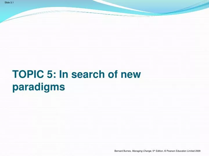 topic 5 in search of new paradigms