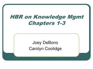 HBR on Knowledge Mgmt Chapters 1-3