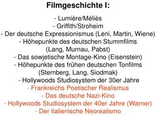 Filmgeschichte I: - Lumière/Méliès - Griffith/Stroheim