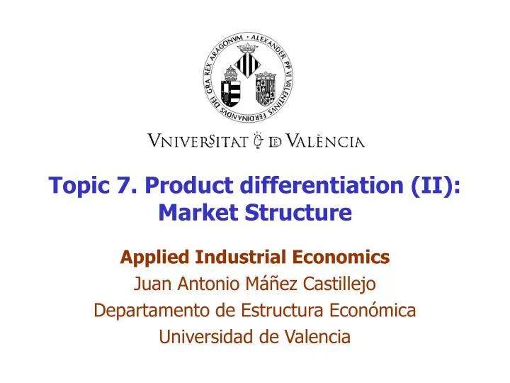 topic 7 product differentiation ii market structure