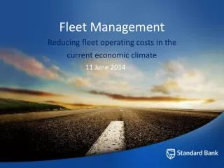 Fleet Management Reducing fleet operating costs in the current economic climate