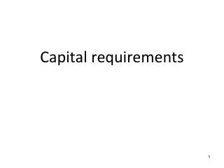 Capital requirements