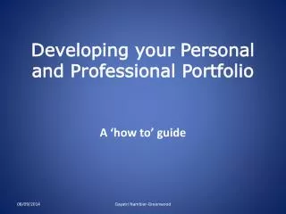 Developing your Personal and Professional Portfolio