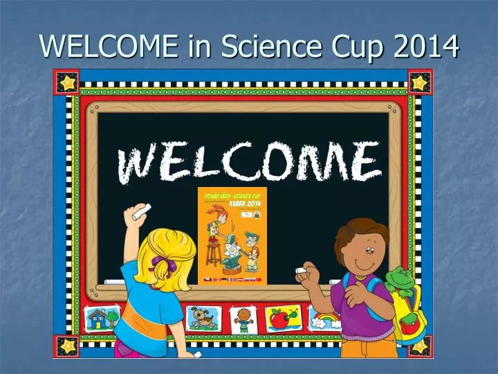 welcome in science cup 2014