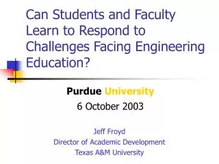 Can Students and Faculty Learn to Respond to Challenges Facing Engineering Education?
