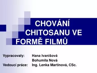 chov n chitosanu ve form film