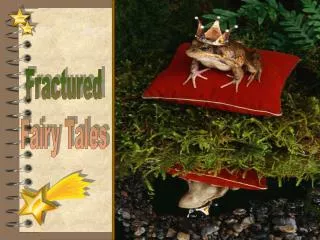 Fractured Fairy Tales