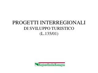 progetti interregionali di sviluppo turistico l 135 01