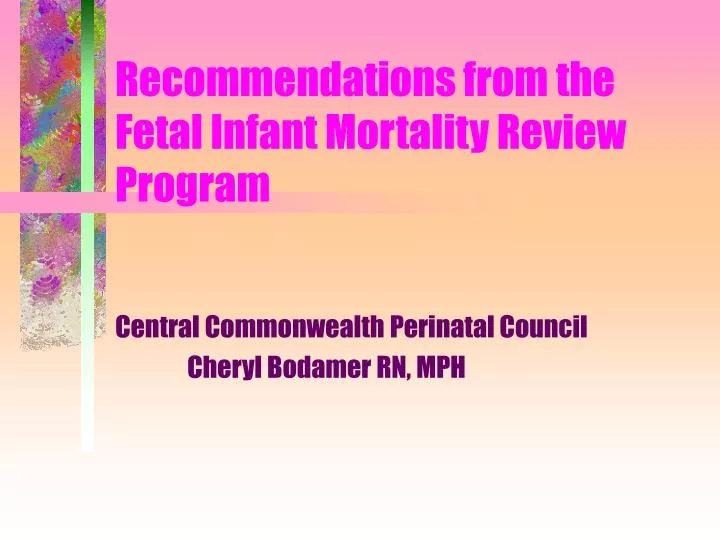 recommendations from the fetal infant mortality review program