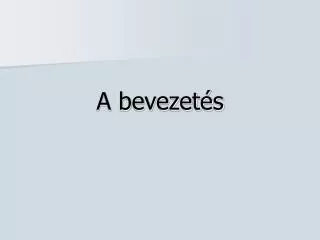 a bevezet s