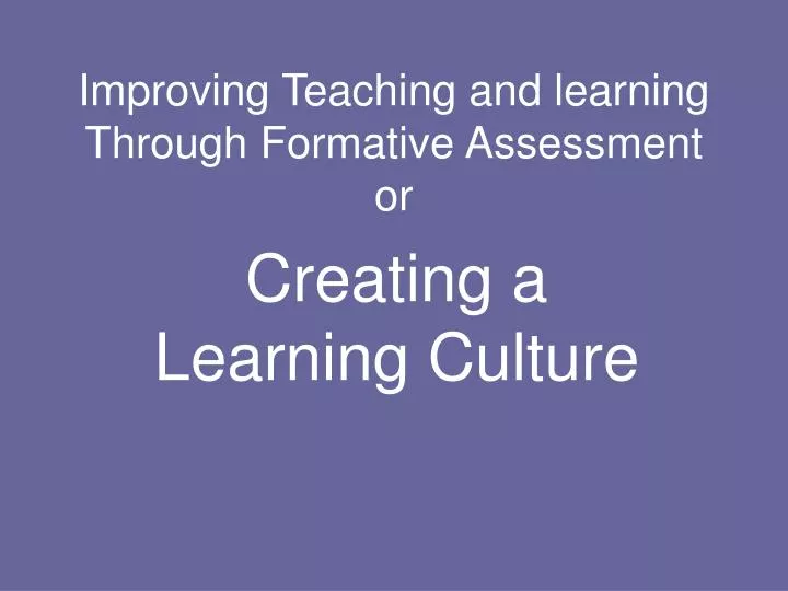 improving teaching and learning through formative assessment or