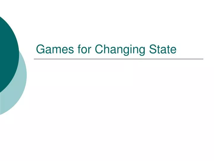 games for changing state