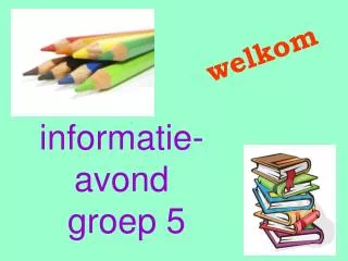 informatie avond groep 5