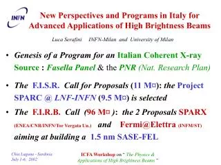 New Perspectives and Programs in Italy for Advanced Applications of High Brightness Beams