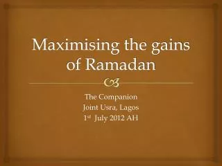 Maximising the gains of Ramadan