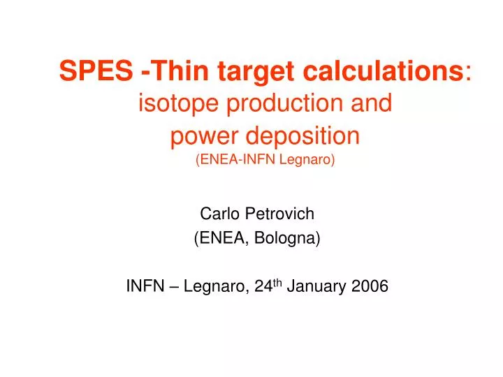 spes thin target calculations isotope production and power deposition enea infn legnaro