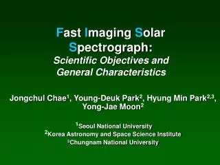 F ast I maging S olar S pectrograph: Scientific Objectives and General Characteristics