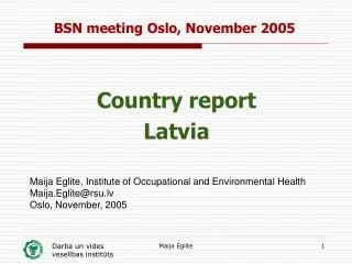 BSN meeting Oslo, November 2005