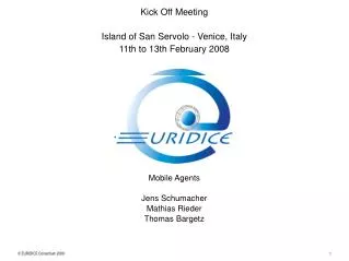 Kick Off Meeting Island of San Servolo - Venice, Italy 11th to 13th February 2008