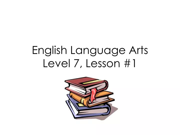 english language arts level 7 lesson 1