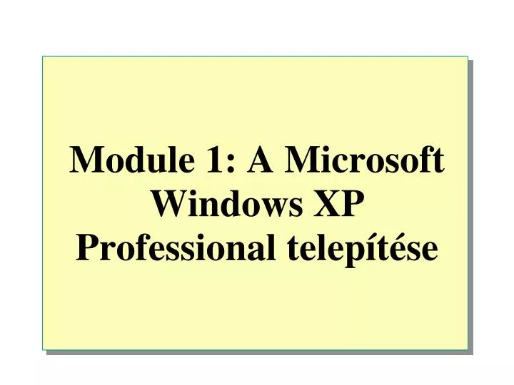 module 1 a microsoft windows xp professional telep t se