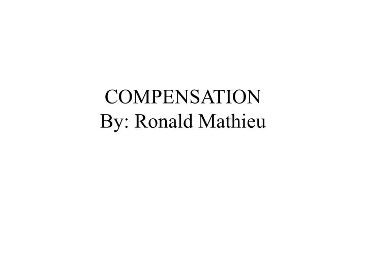 compensation by ronald mathieu