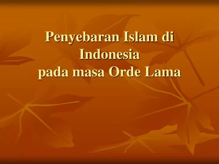 penyebaran islam di indonesia pada masa orde lama