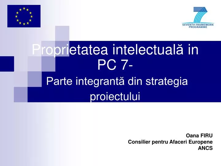 proprietatea intelectual in pc 7 parte integrant din strategia proiectului