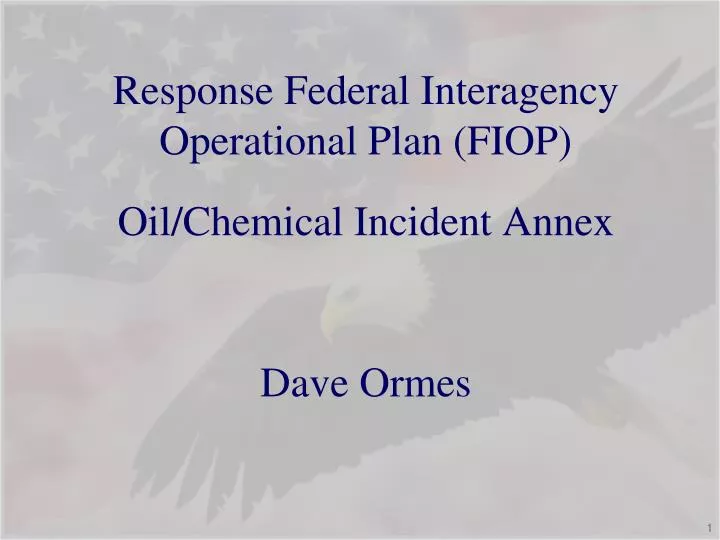 response federal interagency operational plan fiop oil chemical incident annex dave ormes
