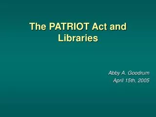 The PATRIOT Act and Libraries
