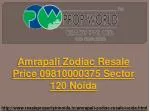 Amrapali Zodiac Resale Price 09810000375 Sector 120 Noida