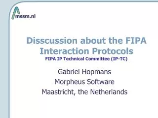 Disscussion about the FIPA Interaction Protocols FIPA IP Technical Committee (IP-TC)