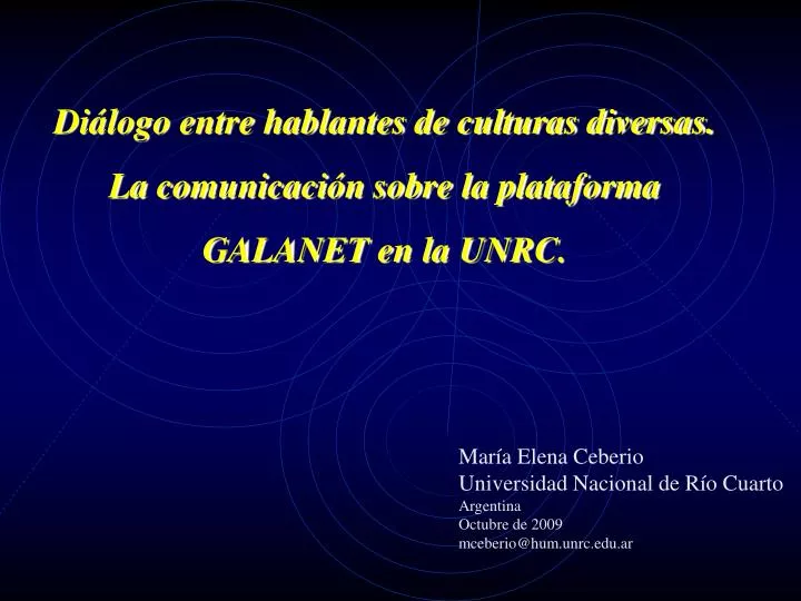 di logo entre hablantes de culturas diversas la comunicaci n sobre la plataforma galanet en la unrc