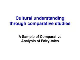 Cultural understanding through comparative studies