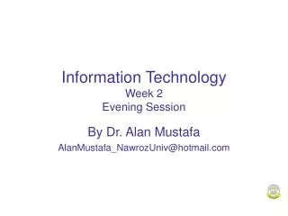 Information Technology Week 2 Evening Session