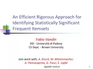 An Efficient Rigorous Approach for Identifying Statistically Significant Frequent Itemsets