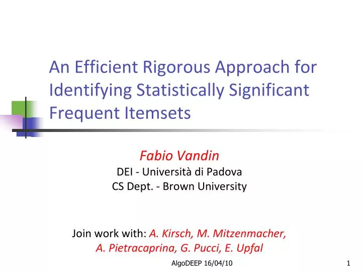 an efficient rigorous approach for identifying statistically significant frequent itemsets