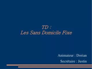td les sans domicile fixe