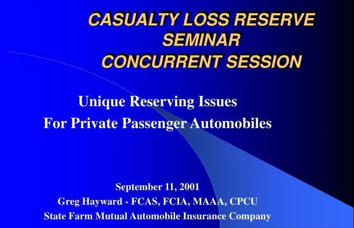 casualty loss reserve seminar concurrent session