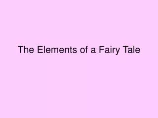 The Elements of a Fairy Tale