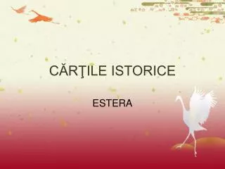 c r ile istorice
