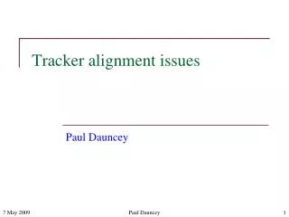 Tracker alignment issues