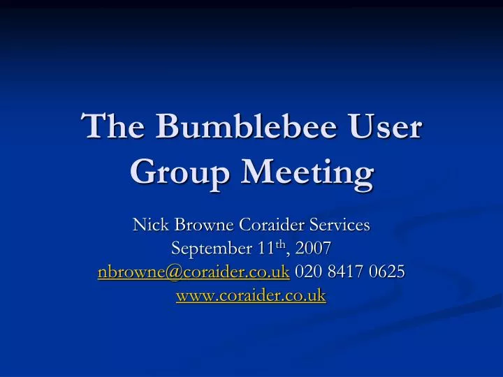 the bumblebee user group meeting